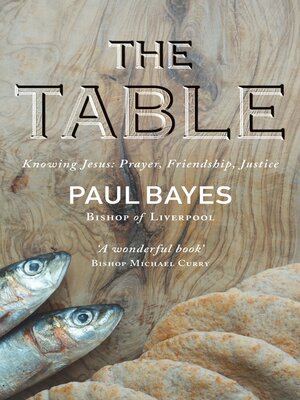 cover image of The Table: Knowing Jesus: Prayer, Friendship, Justice